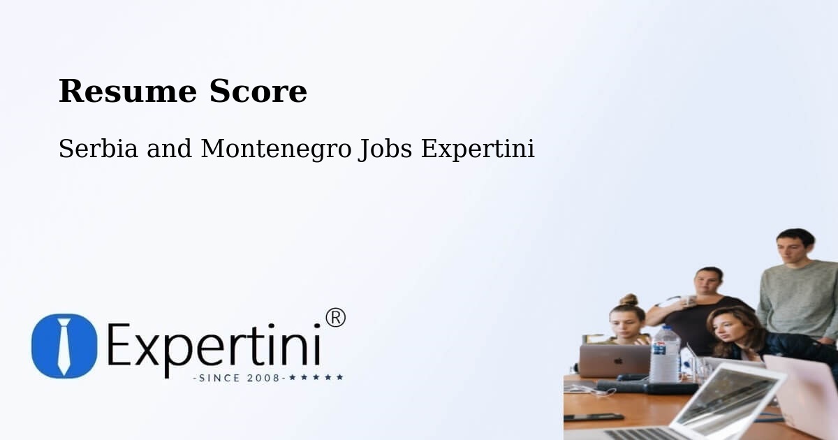 Resume Score & Job Description Match Tool – Digby County - Serbia and Montenegro Jobs Expertini